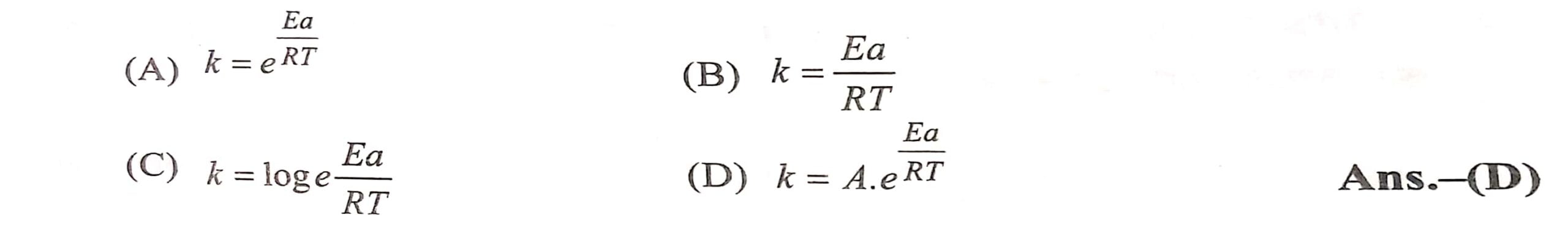 वेग स्थिरांक पर ताप के प्रभाव को व्यक्त करने के लिए आरहेनियस का समीकरण निम्नलिखित में कौन है 
